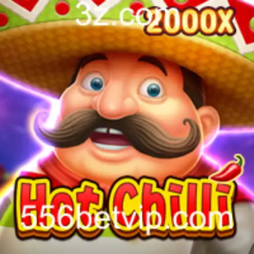 Explorando o Mundo do Jogo HotChilli: Uma Aventura Picante com o 556 Bet